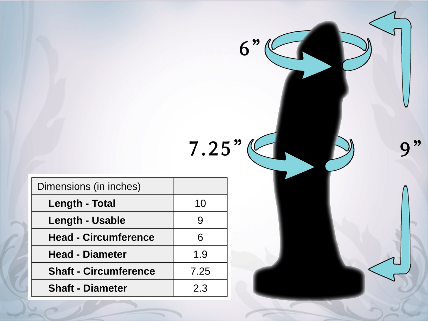 Biggie Vac-U-Lock dildo dimensions. Length total - 10". Length usable - 9". Head Circumference-6". Head Diameter-1.9". Shaft Circumference- 7.25". Shaft Diameter-2.3".