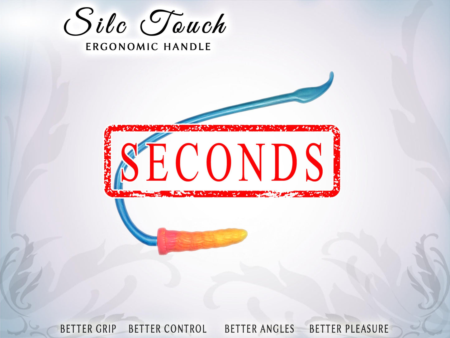 Pic shows a long, horizontal, elegantly curved handle with a dildo at the base, parallel to the handle. The handle is 3 times longer than the dildo. Top of pic says Silc Touch ergonomic handle. Bottom say Better grip, better control, better angles, better pleasure. "Seconds" in red is stamped over the pic.